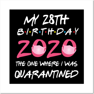 28th birthday 2020 the one where i was quarantined Posters and Art